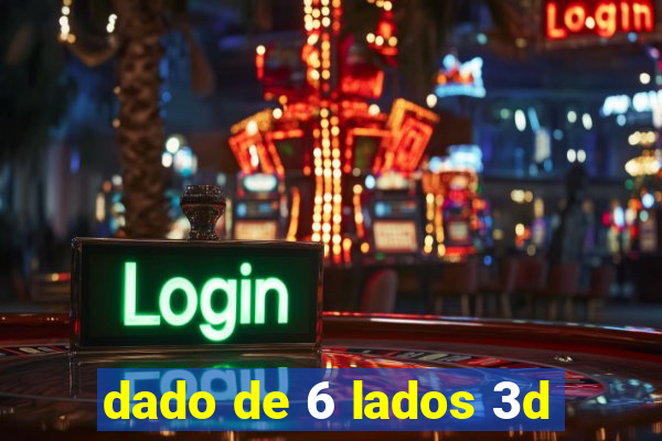 dado de 6 lados 3d